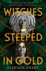 Witches Steeped in Gold (TPB) nr. 1: Witches Steeped in Gold (Smart, Ciannon)