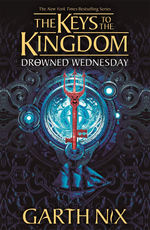 Keys to the Kingdom (TPB) nr. 3: Drowned Wednesday (Nix, Garth)