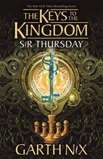 Keys to the Kingdom (TPB) nr. 4: Sir Thursday (Nix, Garth)