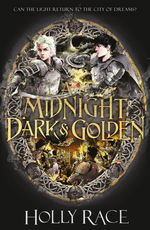 Midnight Twins Trilogy (TPB) nr. 3: Midnight Dark and Golden, A (Race, Holly)