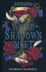 Where Shadows Meet (TPB) nr. 1: Where Shadows Meet (Caldwell, Patrice)
