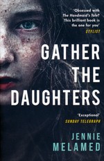 Gather the Daughters (TPB) - TILBUD (så længe lager haves, der tages forbehold for udsolgte varer) (Melamed, Jennie)