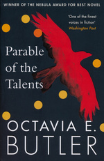 Parable (TPB) nr. 2: Parable of the Talents (Butler, Octavia E.)