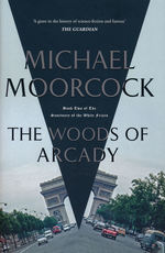 Sanctuary of the White Friars, The (HC) nr. 2: Woods of Arcady, The (Moorcock, Michael)