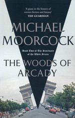 Sanctuary of the White Friars, The (TPB) nr. 2: Woods of Arcady, The (Moorcock, Michael)