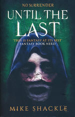 Last War, The (TPB) nr. 3: Until the Last (Shackle, Mike)