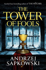 Hussite Trilogy (HC) nr. 1: Tower of Fools, The (Sapkowski, Andrzej)