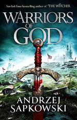 Hussite Trilogy (TPB) nr. 2: Warriors of God (Sapkowski, Andrzej)