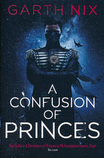 Confusion of Princes, The (TPB) (Nix, Garth)