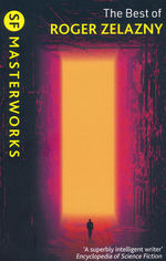 SF Masterworks (TPB)Best of Roger Zelazny, The (Zelazny, Roger)