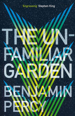Comet Cycle, The (TPB) nr. 2: Unfamiliar Garden, The (Percy, Benjamin)