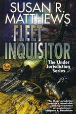 Under Jurisdiction (TPB) nr. 1: Fleet Inquisitor (Matthews, Susan R.)