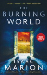 Warm Bodies (TPB) nr. 2: Burning World, The - TILBUD (så længe lager haves, der tages forbehold for udsolgte varer) (Marion, Isaac)