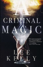 Criminal Magic, A (TPB) (Kelly, Lee)