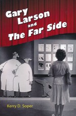 Gary Larson and The Far Side (TPB) (Soper, Kerry D.)