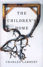 Children's Home, The (HC) - TILBUD (så længe lager haves, der tages forbehold for udsolgte varer) (Lambert, Charles)