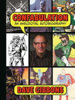 Confabulation: An Anecdotal Autobiography by Dave Gibbons (HC) (Gibbons, Dave)