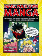MangaMake Your Own Manga (How To) (TPB) (Tipping, Elaine & Prasetya, Erwin)