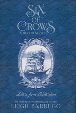 Six of Crows (HC) nr. 2,5: Six of Crows: A Darker Shore: Letters from Ketterdam (Bardugo, Leigh)