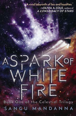 Celestial Trilogy, The (TPB) nr. 1: Spark of White Fire, A (Mandanna, Sangu)