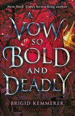 Cursebreakers (TPB) nr. 3: Vow So Bold and Deadly, A (Kemmerer, Brigid)