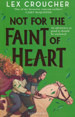 Not for the Faint of Heart (TPB) (Croucher, Lex)