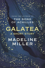 Galatea (HC) (Miller, Madeline)