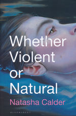 Whether Violent or Natural (TPB) (Calder, Natasha)
