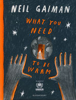 What You Need to be Warm (Illustrated Edition) (HC) (Gaiman, Neil)
