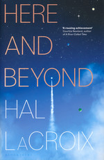 Here and Beyond (HC) (LaCroix, Hal)