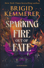 Forging Silver into Stars (TPB)Sparking Fire Out of Fate (Kemmerer, Brigid)
