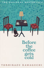 Before the Coffee Gets Cold (TPB) nr. 1: Before the Coffee Gets Cold (Kawaguchi, Toshikazu)