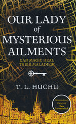 Edinburgh Nights (HC) nr. 2: Our Lady of Mysterious Ailments (Huchu, T. L.)