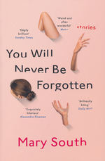 You Will Never Be Forgotten (TPB) (South, Mary)