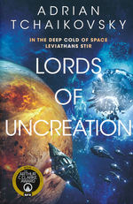Final Architects Trilogy, The (TPB) nr. 3: Lords of Uncreation (Tchaikovsky, Adrian)