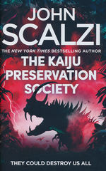 Kaiju Preservation Society, The (HC) (Scalzi, John)