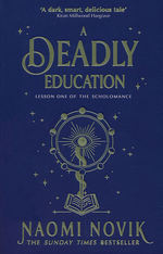 Scholomance (TPB) nr. 1: Deadly Education, A (Novik, Naomi)