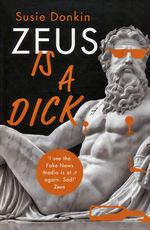 Zeus is a Dick (HC) (Donkin, Susie)