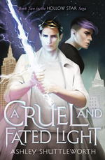 Hollow Star Saga, The (TPB) nr. 2: Cruel and Fated Light, A (Shuttleworth, Ashley)