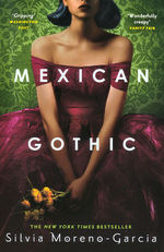 Mexican Gothic (TPB) (Moreno-Garcia, Sylvia)