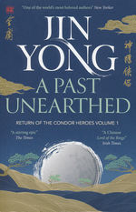 Return of the Condor Heroes, The (TPB) nr. 1: Past Unearthed, A (Yong, Jin)