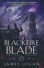 Last Legacy, The (TPB) nr. 2: Blackfire Blade, The (Logan, James)