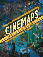 Cinemaps: An Atlas of 35 Great Movies (HC) (DeGraff, Andrew & Jameson, A. D.)