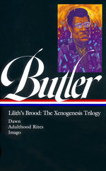Octavia E. Butler: Lilith's Brood: The Xenogenesis Trilogy: Dawn / Adulthood Rites / Imago (HC) (Butler, Octavia E.)