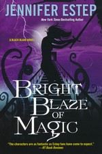 Black Blade (TPB) nr. 3: Bright Blaze of Magic - TILBUD (så længe lager haves, der tages forbehold for udsolgte varer) (Estep, Jennifer)