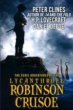 Eerie Adventures of the Lycanthrope Robinson Crusoe, The ( m. H. P. Lovecraft & Daniel Defoe) (TPB) - TILBUD (så længe lager haves, der tages forbehold for udsolgte varer) (Clines, Peter)