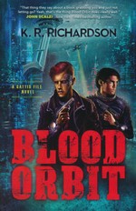 Gattis File (TPB) nr. 1: Blood Orbit (Richardson, K. R.)
