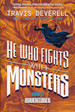 He Who Fights With Monsters (HC)