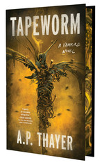 Tapeworm: A Vampire Novel (HC) - (Special Sprayed Edge Edition) (Thayer, A.P.)