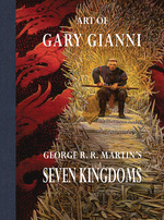 Art of Gary Gianni - George R. R. Martin's Seven Kingdoms (Art Book) (Gianni, Gary)